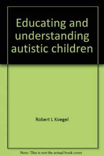 9780933014688-0933014686-Educating and understanding autistic children