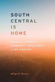 9781503609556-1503609553-South Central Is Home: Race and the Power of Community Investment in Los Angeles (Stanford Studies in Comparative Race and Ethnicity)
