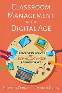 9781950714087-195071408X-Classroom Management in the Digital Age: Effective Practices for Technology-Rich Learning Spaces