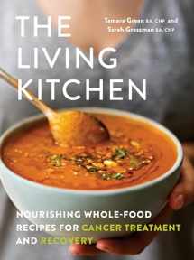 9780525611479-0525611479-The Living Kitchen: Nourishing Whole-Food Recipes for Cancer Treatment and Recovery