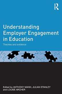 9780415823463-0415823463-Understanding Employer Engagement in Education: Theories and evidence