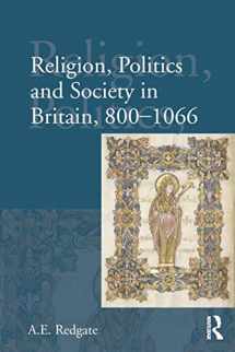 9780582382503-0582382505-Religion, Politics and Society in Britain, 800-1066