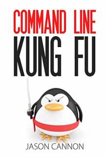 9781499222036-1499222033-Command Line Kung Fu: Bash Scripting Tricks, Linux Shell Programming Tips, and Bash One-liners