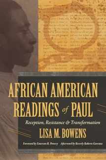 9780802876768-0802876765-African American Readings of Paul: Reception, Resistance, and Transformation