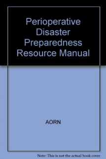 9781888460186-1888460180-Perioperative Disaster Preparedness Resource Manual