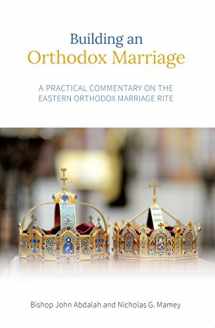 9780881415933-0881415936-Building an Orthodox Marriage: A Practical Commentary on the Eastern Orthodox Marriage Rite