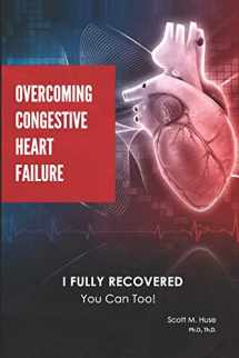 9781794370968-179437096X-Overcoming Congestive Heart Failure: I Fully Recovered. You can too!