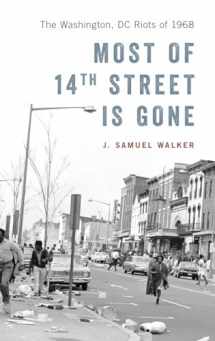 9780190844790-0190844795-Most of 14th Street Is Gone: The Washington, DC Riots of 1968