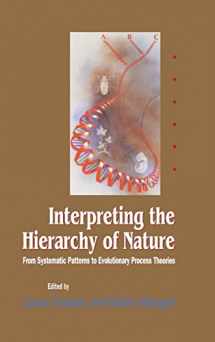 9780122951206-0122951204-Interpreting the Hierarchy of Nature: From Systematic Patterns to Evolutionary Process Theories