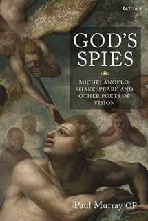 9780567685803-0567685802-God's Spies: Michelangelo, Shakespeare and Other Poets of Vision