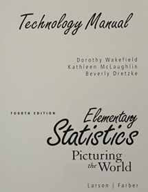 9780136013082-0136013082-Technology Manual : Elementary Statistics Picturing the World