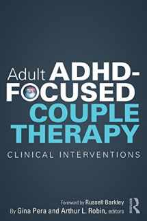 9780415812108-0415812100-Adult ADHD-Focused Couple Therapy