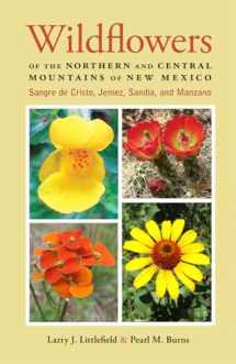 9780826355478-0826355471-Wildflowers of the Northern and Central Mountains of New Mexico: Sangre de Cristo, Jemez, Sandia, and Manzano