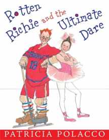 9780399245312-0399245316-Rotten Richie and the Ultimate Dare