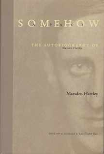 9780262581639-0262581639-Somehow a Past: The Autobiography of Marsden Hartley
