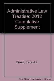 9780735509979-0735509972-Administrative Law Treatise: 2012 Cumulative Supplement