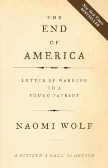 9781933392790-1933392797-The End of America: Letter of Warning to a Young Patriot