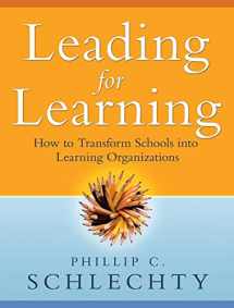 9780787994341-0787994340-Leading for Learning: How to Transform Schools into Learning Organizations