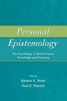 9780805835182-0805835180-Personal Epistemology: The Psychology of Beliefs About Knowledge and Knowing