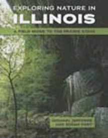 9780252079900-0252079906-Exploring Nature in Illinois: A Field Guide to the Prairie State