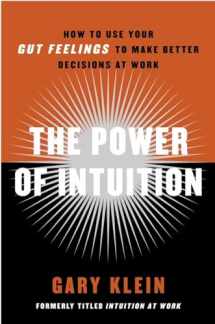 9780385502894-0385502893-The Power of Intuition: How to Use Your Gut Feelings to Make Better Decisions at Work