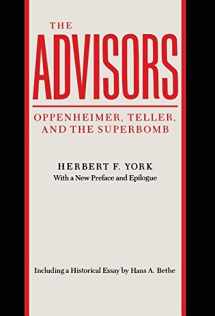 9780804717137-0804717133-The Advisors: Oppenheimer, Teller, and the Superbomb (Stanford Nuclear Age Series)