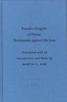 9789004130401-9004130403-Pseudo-Gregory of Nyssa: Testimonies Against the Jews (Sbl - Writings from the Greco-Roman World Sbl - Writings fro)