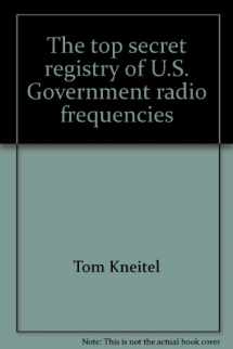 9780939780006-0939780003-The "top secret" registry of U.S. Government radio frequencies
