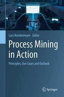 9783030401719-3030401715-Process Mining in Action: Principles, Use Cases and Outlook