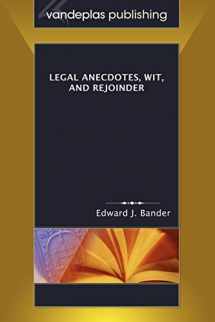 9781600420177-1600420176-Legal Anecdotes, Wit, and Rejoinder