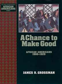 9780195087703-0195087704-A Chance to Make Good: African Americans 1900-1929 (The ^AYoung Oxford History of African Americans)