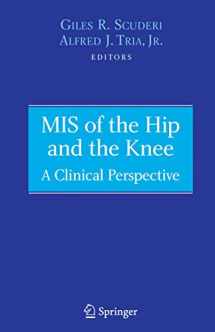 9781475780406-1475780400-MIS of the Hip and the Knee: A Clinical Perspective