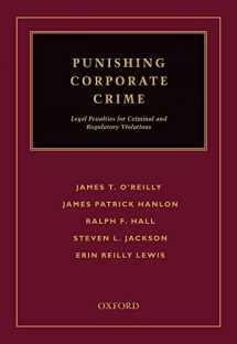 9780195386790-0195386795-Punishing Corporate Crime: Legal Penalties for Criminal and Regulatory Violations