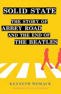 9781501746857-1501746855-Solid State: The Story of "Abbey Road" and the End of the Beatles