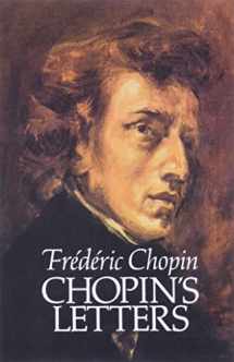 9780486255644-0486255646-Chopin's Letters (Dover Books On Music: Composers)