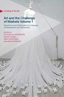9783319645858-3319645854-Art and the Challenge of Markets Volume 1: National Cultural Politics and the Challenges of Marketization and Globalization (Sociology of the Arts)