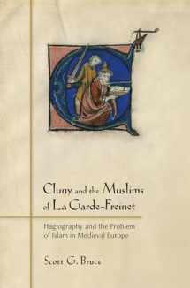 9781501748431-1501748432-Cluny and the Muslims of La Garde-Freinet: Hagiography and the Problem of Islam in Medieval Europe