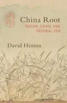 9781611807134-1611807131-China Root: Taoism, Ch'an, and Original Zen