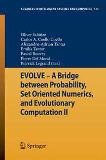 9783642315183-3642315186-EVOLVE - A Bridge between Probability, Set Oriented Numerics, and Evolutionary Computation II (Advances in Intelligent Systems and Computing, 175)