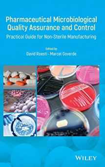 9781119356073-1119356075-Pharmaceutical Microbiological Quality Assurance and Control: Practical Guide for Non-Sterile Manufacturing