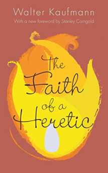 9780691165486-0691165483-The Faith of a Heretic: Updated Edition
