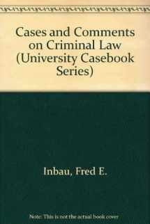 9780882771229-0882771221-Cases and Comments on Criminal Law (University Casebook Series)