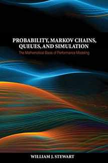 9780691140629-0691140626-Probability, Markov Chains, Queues, and Simulation: The Mathematical Basis of Performance Modeling