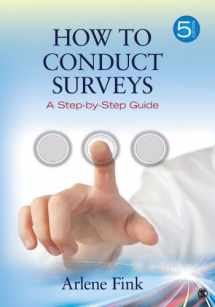 9781452203874-1452203873-How to Conduct Surveys: A Step-by-Step Guide