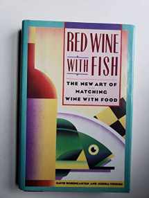 9780671662080-0671662082-Red Wine With Fish: The New Art of Matching Wine With Food