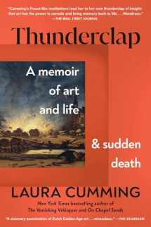 9781982181758-1982181753-Thunderclap: A Memoir of Art and Life and Sudden Death