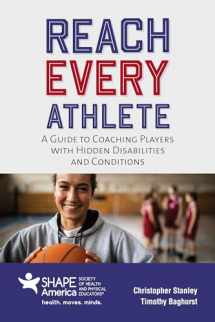 9781284224399-1284224392-Reach Every Athlete: A Guide to Coaching Players with Hidden Disabilities and Conditions