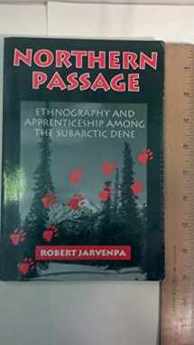 9780881339901-0881339903-Northern Passage: Ethnography and Apprenticeship Among the Subarctic Dene