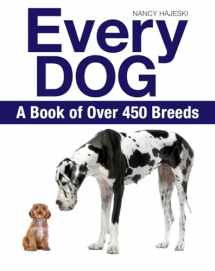9781770858251-1770858253-Every Dog: A Book of Over 450 Breeds