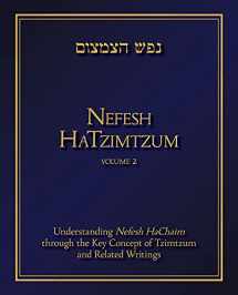 9789655241778-9655241777-Nefesh HaTzimtzum, Volume 2: Understanding Nefesh HaChaim through the Key Concept of Tzimtzum and Related Writings (2)